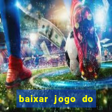 baixar jogo do tigrinho demo